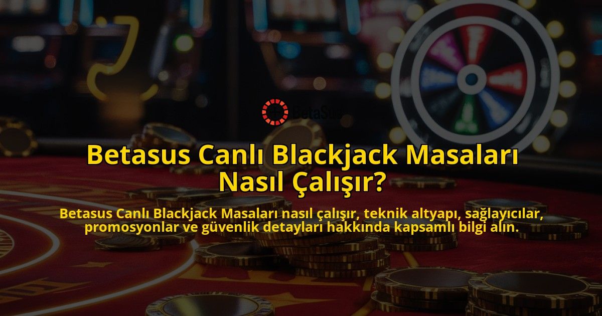 Betasus-Canl-Blackjack-Masalar-Nasl-alr-overlay-1768132166.jpg