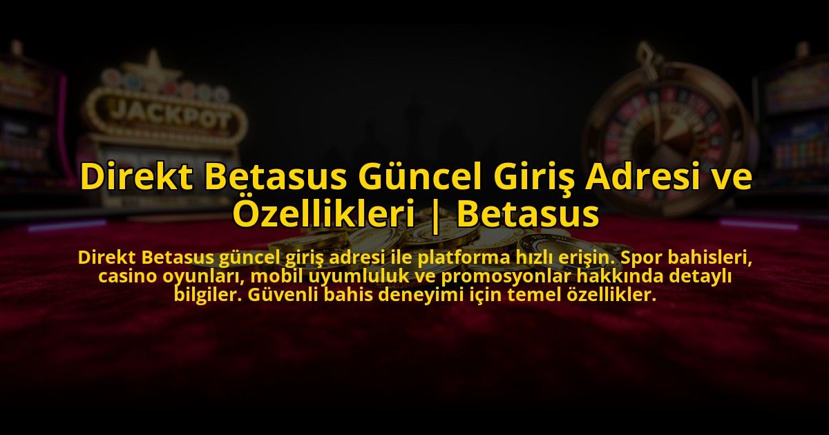 Direkt-Betasus-Guncel-Giris-Adresi-ve-Ozellikleri-Betasus-overlay-1772890431.jpg